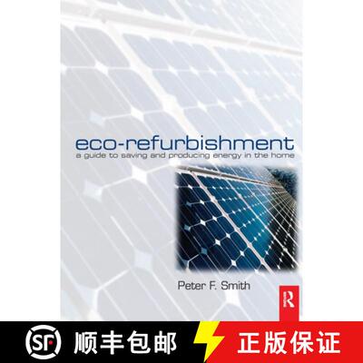 【3-4周达】Eco-Refurbishment: A Guide to Saving and Producing Energy in the Home [9781138151024]
