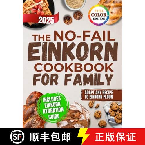 【3-4周达】The No-Fail Einkorn Cookbook for Family: A Step-by-Step Guide with Healthy and Budget-Frie... [9781787937482]