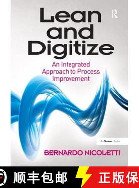 【3-4周达】Lean and Digitize: An Integrated Approach to Process Improvement [9781409441946]