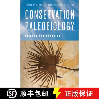 【3-4周达】Conservation Paleobiology – Science and Practice [9780226506692]