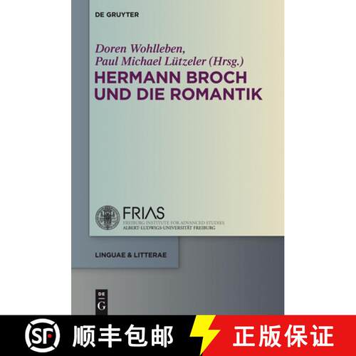【3-4周达】精装 Hermann Broch und die Romantik [9783110307672]