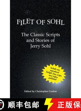 【3-4周达】Filet of Sohl (hardback): The Classic Scripts and Stories of Jerry Sohl [9798887713380]