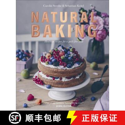 【3-4周达】Natural Baking : Healthier Recipes for a Guilt-Free Treat [9780241377710]