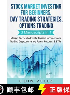 【3-4周达】Stock Market Investing for Beginners, Day Trading Strategies, Options Trading: 3 Manuscrip... [9781087865430]