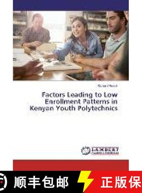 预订 Factors Leading to Low Enrollment Patterns in Kenyan Youth Polytechnics [9783330027602]