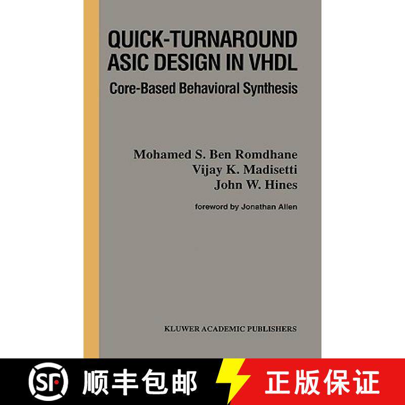 【3-4周达】Quick-Turnaround ASIC Design in VHDL : Core-Based Behavioral Synthesis [9780792397441]