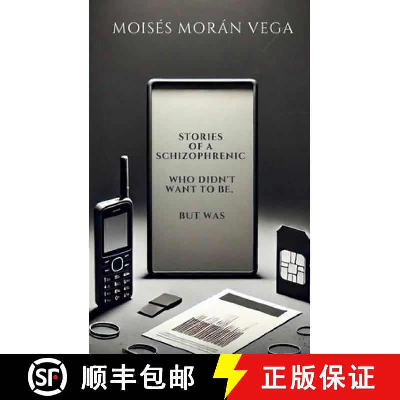 【3-4周达】Stories of a schizophrenic who didn't want to be, but was [9798227779755]