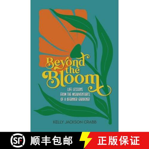 【3-4周达】Beyond the Bloom: Life Lessons from the Misadventures of a Beginner Gardener [9798993385204]