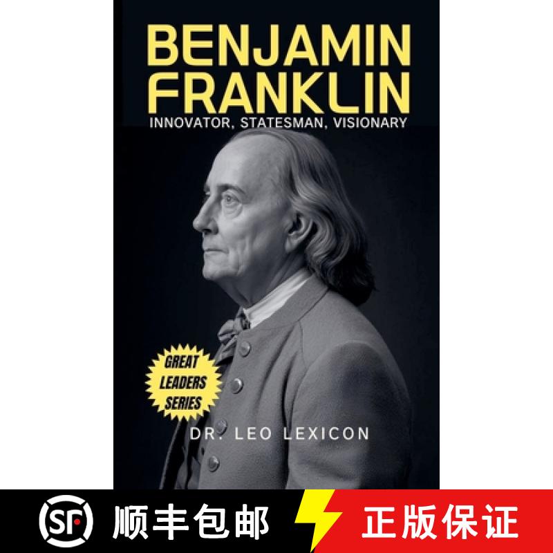 【2-3周达】Benjamin Franklin: Innovator, Statesman, Visionary [9798224971442]