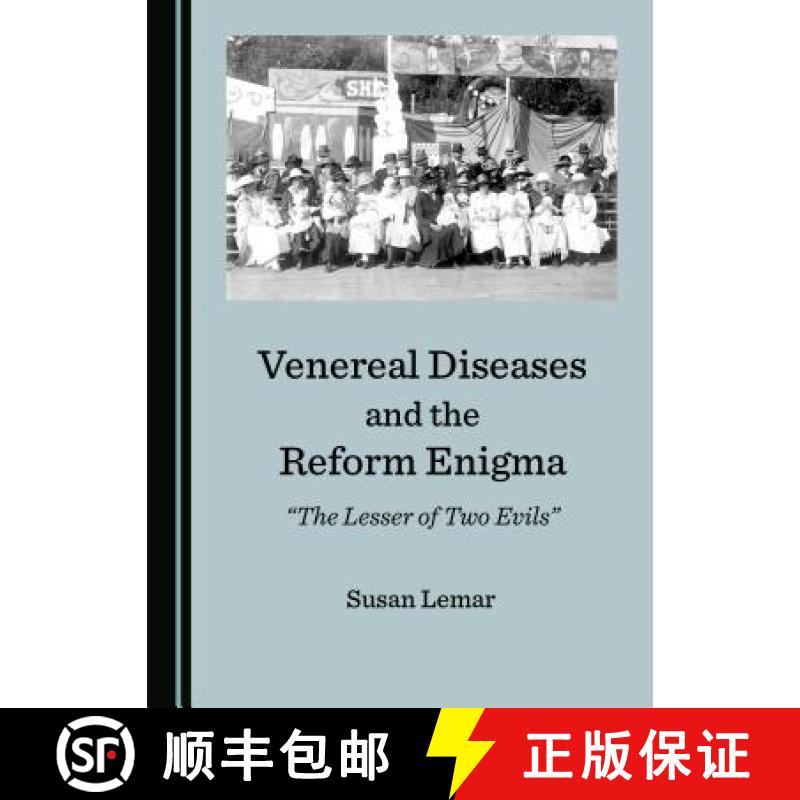 预订 Venereal Diseases and the Reform Enigma: Â Oethe Lesser of Two Evilsâ  [9781527521681]