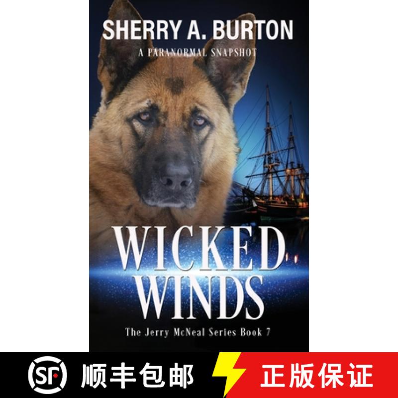 【3-4周达】Wicked Winds: Join Jerry McNeal And His Ghostly K-9 Partner As They Put Their Gifts To Goo... [9781951386245]