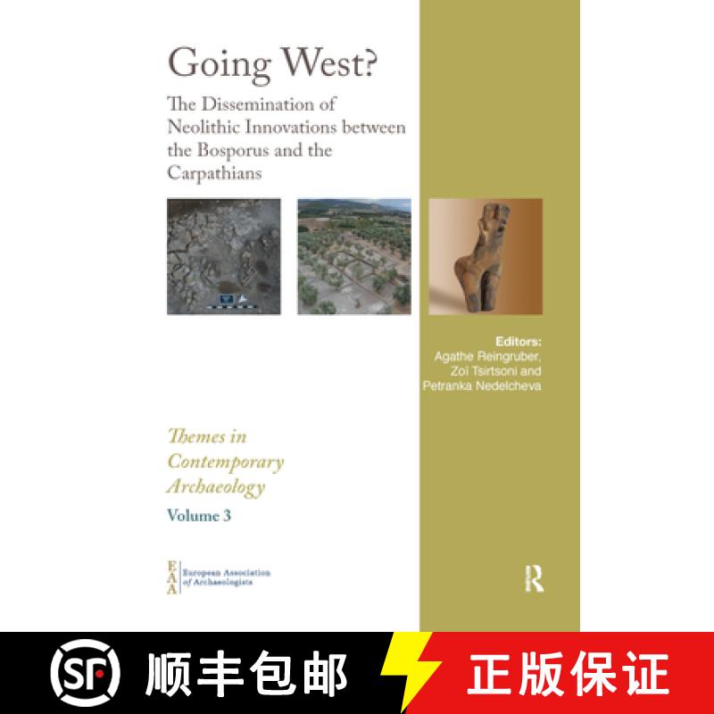 【3-4周达】Going West?: The Dissemination of Neolithic Innovations Between the Bosporus and the Carpa... [9780367887131]
