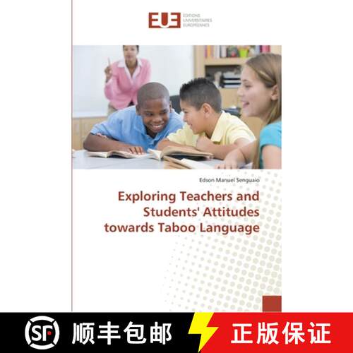 预订 Exploring Teachers and Students' Attitudes towards Taboo Language [9786202286275]