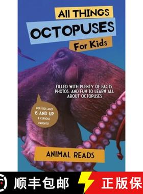【3-4周达】All Things Octopuses For Kids: Filled With Plenty of Facts, Photos, and Fun to Learn all A... [9783967721386]