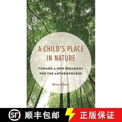 【3-4周达】A Child's Place in Nature: Toward a New Pedagogy for the Anthropocene [9781666966534]