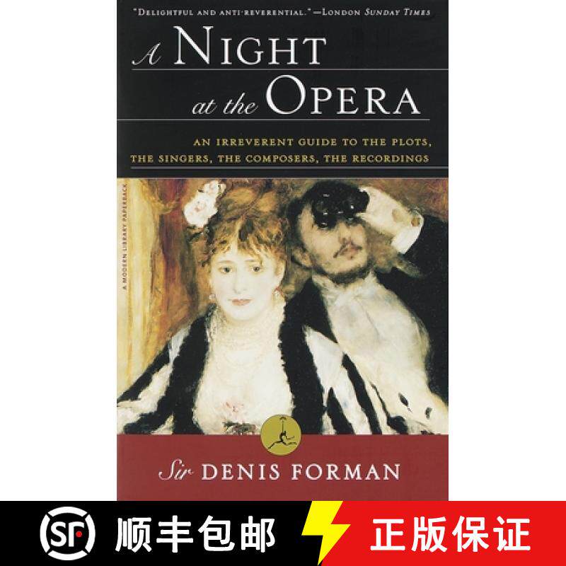 【3-4周达】A Night at the Opera: An Irreverent Guide to the Plots, the Singers, the Composers, the Re... [9780375751769]