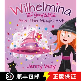【3-4周达】Wilhelmina The Good Witch: And The Magic Hat [9781913136321]