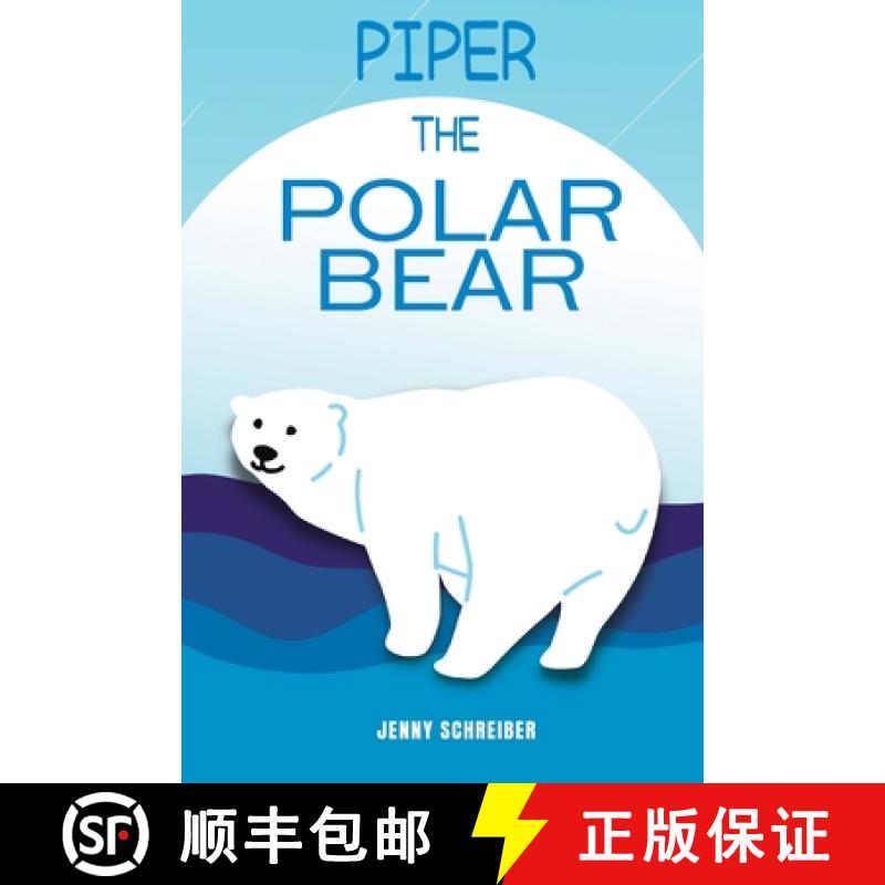 【3-4周达】Piper the Polar Bear: A Frosty Adventure from the Tiny Tails Animal Facts Series (Pre-Reader) [9781956642650]