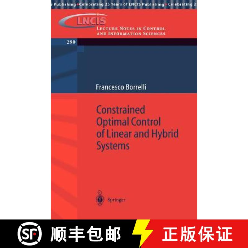 【4周达】Constrained Optimal Control of Linear and Hybrid Systems [9783540002574]