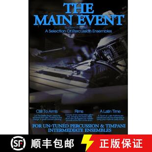 【3-4周达】The Main Event Book 3 Percussion Ensembles: 3 Un-Tuned Percussion Ensembles, Call To Arms,... [9781483954189]