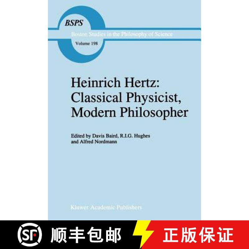 【3-4周达】Heinrich Hertz: Classical Physicist, Modern Philosopher [9780792346531]