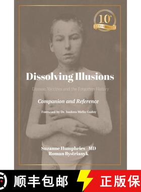 【3-4周达】Dissolving Illusions: Disease, Vaccines, and the Forgotten History 10th Anniversary Editio... [9798986936338]