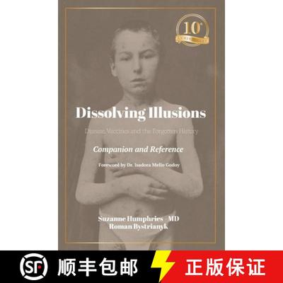 【3-4周达】Dissolving Illusions: Disease, Vaccines, and the Forgotten History 10th Anniversary Editio... [9798986936338]