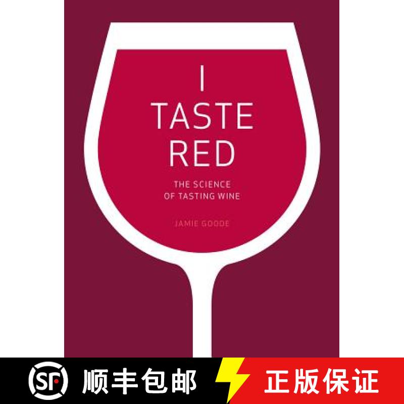 【3-4周达】I Taste Red - The Science of Tasting Wine [9780520292246]