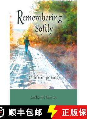 预订 Remembering Softly: A Life in Poems [9780989101455]