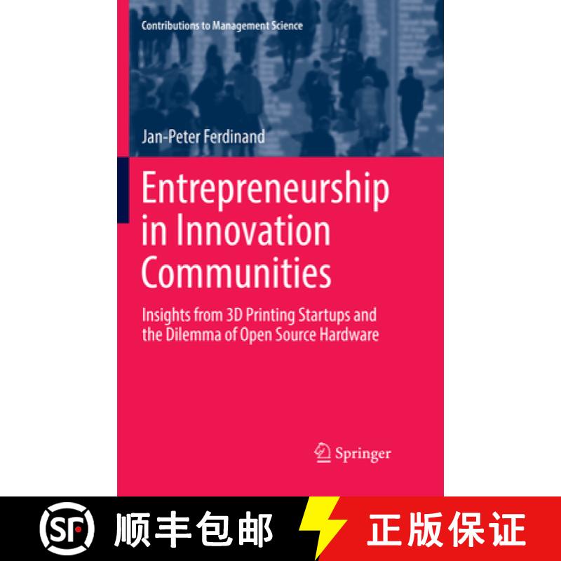 【3-4周达】Entrepreneurship in Innovation Communities: Insights from 3D Printing Startups and the Dil... [9783319883250]