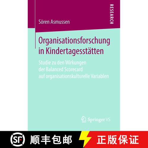 【3-4周达】Organisationsforschung in Kindertagesstätten : Studie zu den Wirkungen der Balanced Score... [9783658231408]