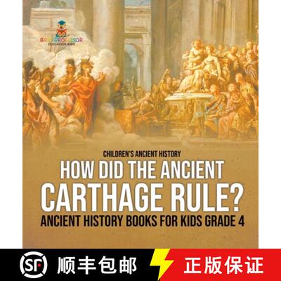 【3-4周达】精装 How Did the Ancient Carthage Rule? Ancient History Books for Kids Grade 4 | Children'... [9798869417374]