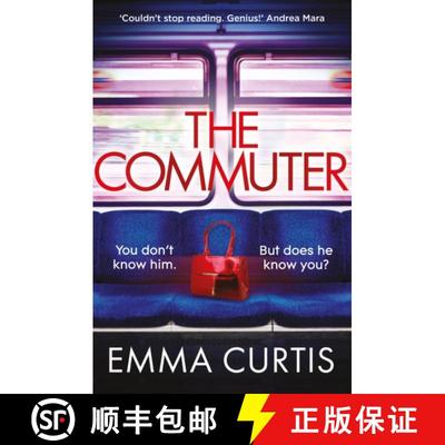 【3-4周达】The Commuter : 'Couldn't stop reading. Emma Curtis is a genius!' Andrea Mara [9781838959753]