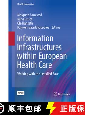 【3-4周达】Information Infrastructures Within European Health Care: Working with the Installed Base [9783319510187]