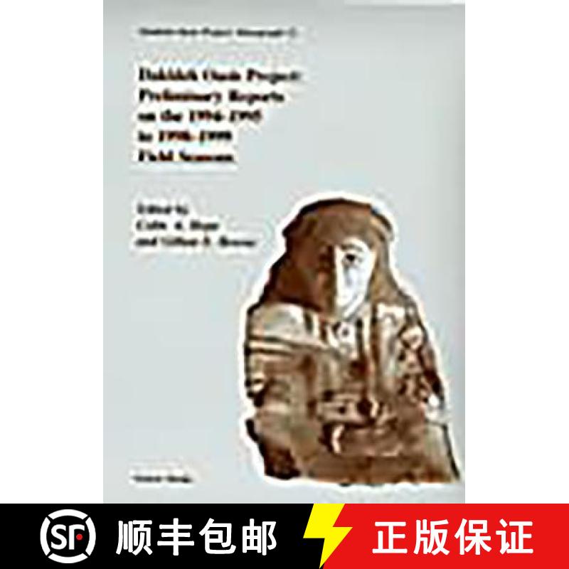 【3-4周达】Dakhleh Oasis Project: Preliminary Reports on the 1994-1995 to 1998-1999 Field Seasons [9781842170700]