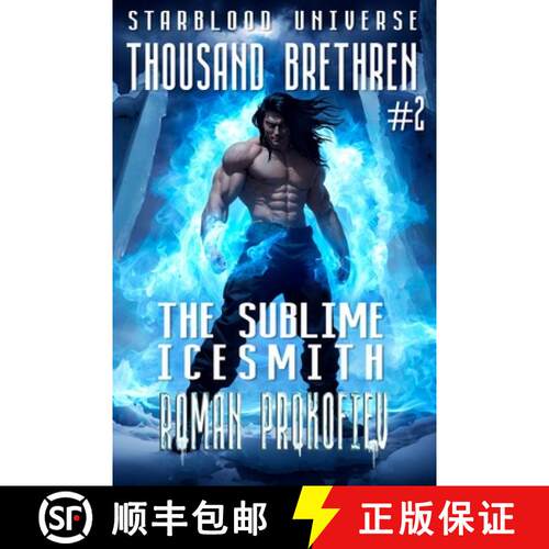 【3-4周达】The Sublime Icesmith (Thousand Brethren Book #2): An Action & Adventure Portal Progression... [9788077090100]