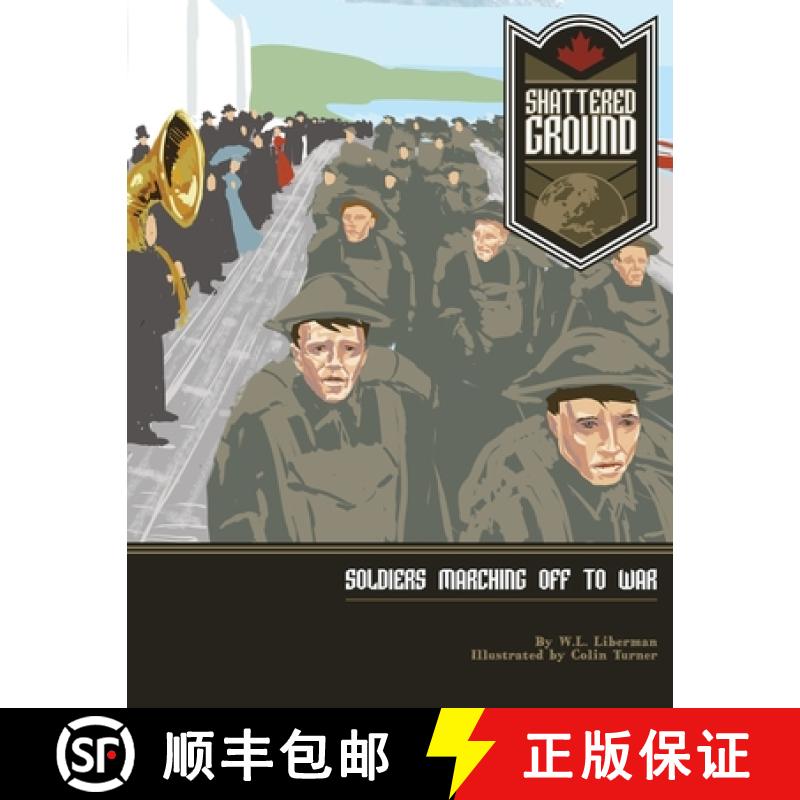 【3-4周达】Shattered Ground: Soldiers Marching off to War [9781987834048]