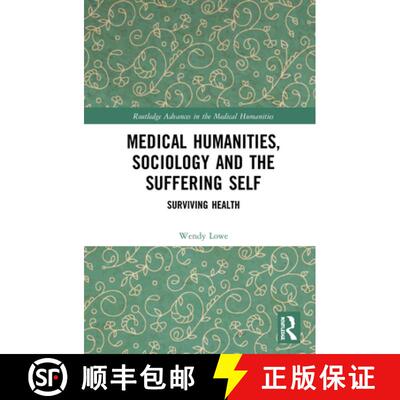 【3-4周达】Medical Humanities, Sociology and the Suffering Self : Surviving Health [9780367321413]
