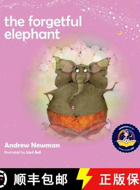 【3-4周达】The Forgetful Elephant: Helping Children Return To Their True Selves When They Forget Who ... [9781943750184]