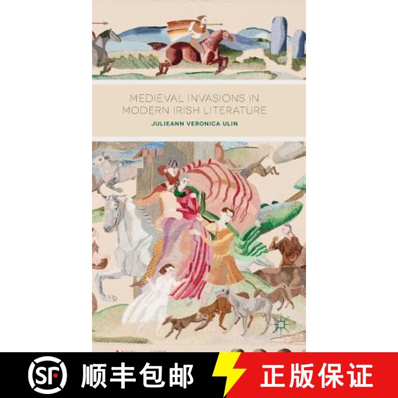 【3-4周达】Medieval Invasions in Modern Irish Literature [9781137297495]