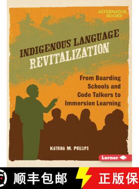 预订 Indigenous Language Revitalization: From Boarding Schools and Code Talkers to Immersion Learning [9798765661703]