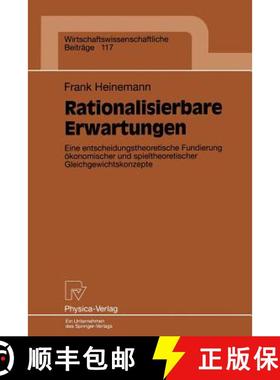 【3-4周达】Rationalisierbare Erwartungen : Eine entscheidungstheoretische Fundierung ökonomischer un... [9783790808889]