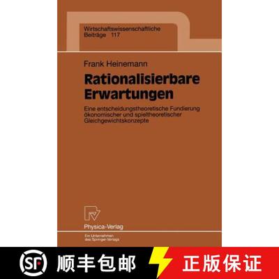 【3-4周达】Rationalisierbare Erwartungen : Eine entscheidungstheoretische Fundierung ökonomischer un... [9783790808889]
