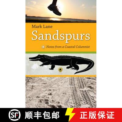 【3-4周达】Sandspurs: Notes from a Coastal Columnist [9780813032344]