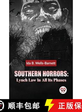【3-4周达】Southern Horrors: Lynch Law In All Its Phases: Lynch Law in All its Phases [9789357487825]