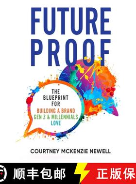 预订 FutureProof: The Blueprint for Building a Brand GenZ and Millennials Love [9781734659801]