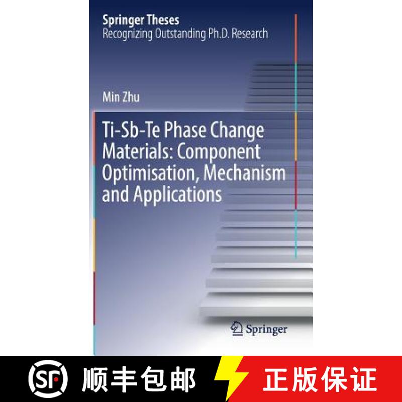 【3-4周达】Ti-Sb-Te Phase Change Materials: Component Optimisation, Mechanism and Applications [9789811043819]