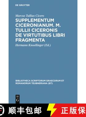 预订 Supplementum Ciceronianum. M. Tulli Ciceronis de Virtutibus Libri Fragmenta: Praemissa Sunt Exce... [9783110983432]