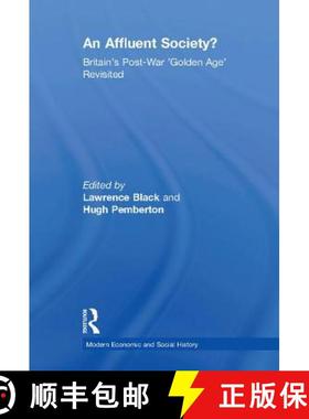 【3-4周达】An Affluent Society? : Britain's Post-War 'Golden Age' Revisited [9781138247529]