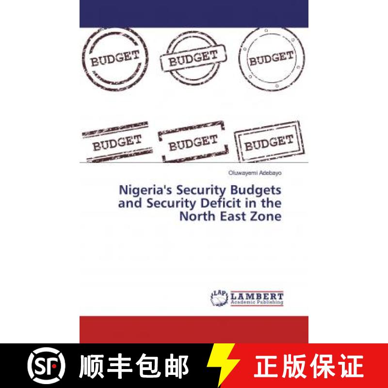 预订 Nigeria's Security Budgets and Security Deficit in the North East Zone [9786200220608]